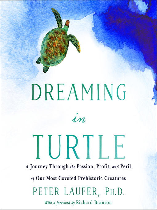Title details for Dreaming in Turtle by Peter Laufer, PhD - Available